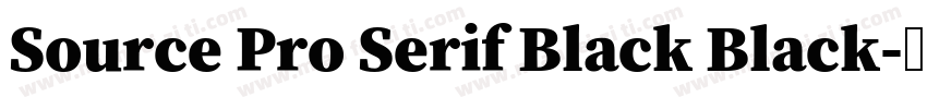 Source Pro Serif Black Black字体转换